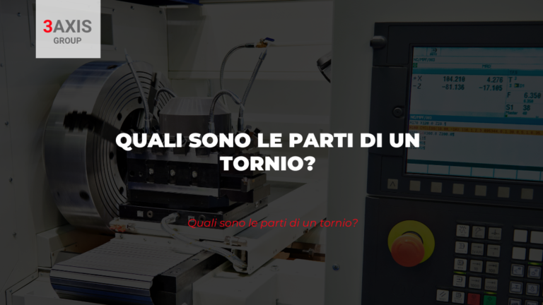 Quali sono le parti di un tornio?
