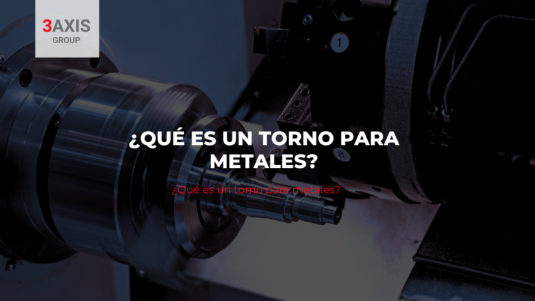 ¿qué es un torno para metales?